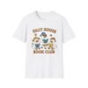 Silly Goose Book Club T-Shirt, Fun Literary Tee, Gift for Book Lovers, Casual Outfit, Summer Vibes, Book Club Merchandise