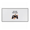 Gaming Desk Mat - Just One More Game, Computer Accessories, Gamer Gift, Desk Decor, Office Essentials